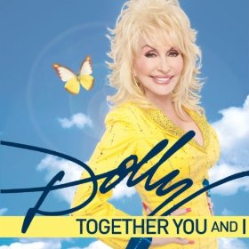 <span class="mw-page-title-main">Together You and I</span> 2011 single by Dolly Parton