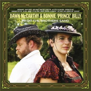 <i>What the Brothers Sang</i> 2013 studio album by Dawn McCarthy and Bonnie Prince Billy