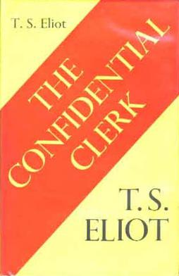 <i>The Confidential Clerk</i> Comic verse play by T. S. Eliot