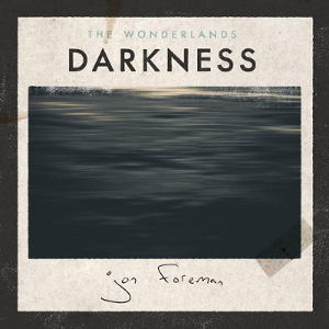 <i>The Wonderlands: Darkness</i> 2015 EP by Jon Foreman