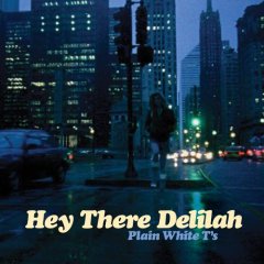 <span class="mw-page-title-main">Hey There Delilah</span> 2006 single by Plain White Ts