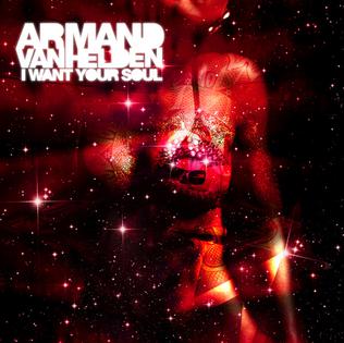 <span class="mw-page-title-main">I Want Your Soul</span> 2007 single by Armand Van Helden