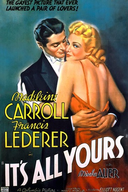 <i>Its All Yours</i> 1937 film by Elliott Nugent