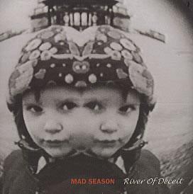 File:Mad Season River of Deceit.JPG