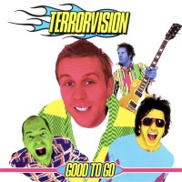 Terrorvision-GoodToGo.jpg