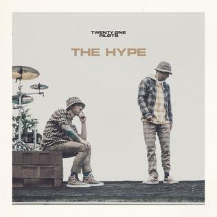 <span class="mw-page-title-main">The Hype (Twenty One Pilots song)</span> Twenty One Pilots song