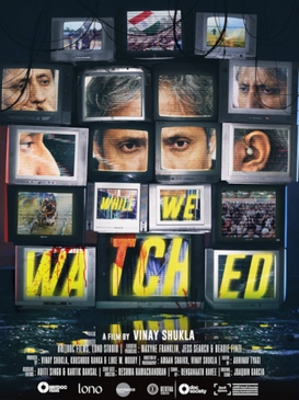 <i>While We Watched</i> 2022 Indian documentary film by Vinay Shukla