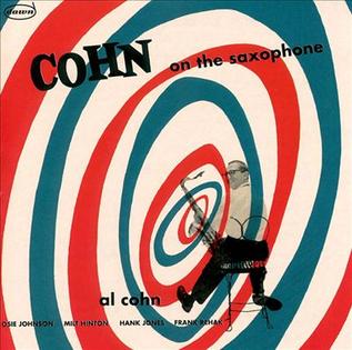 <i>Cohn on the Saxophone</i> 1957 studio album by Al Cohn