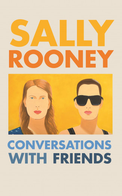 <i>Conversations with Friends</i> 2017 novel by Sally Rooney