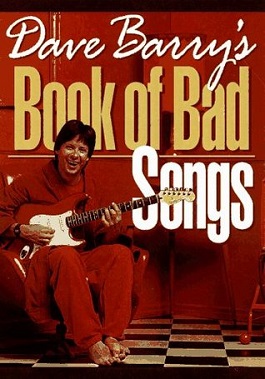 <i>Dave Barrys Book of Bad Songs</i> 1997 humor book by Dave Barry