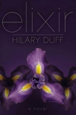 <i>Elixir</i> (Duff and Allen novel) 2010 novel by Hilary Duff and Elise Allen