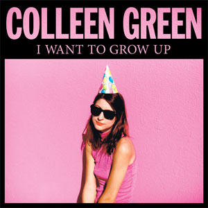 <i>I Want to Grow Up</i> 2015 studio album by Colleen Green