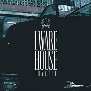 I Ware House 2017 single by Joyryde