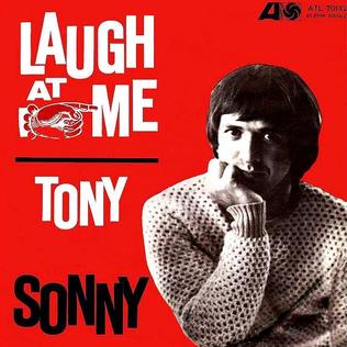 Laugh at Me 1965 single by Sonny