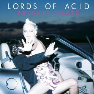 <i>Private Parts</i> (album) 2002 greatest hits album by Lords of Acid