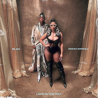 <span class="mw-page-title-main">Love in the Way</span> 2022 single by Yung Bleu and Nicki Minaj