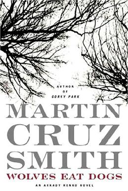 <i>Wolves Eat Dogs</i> 2004 book by Martin Cruz Smith
