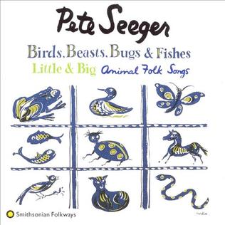 <i>Birds, Beasts, Bugs & Fishes (Little & Big)</i> album by Pete Seeger