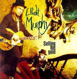 <i>Selling the Gold</i> 1995 studio album by Elliott Murphy