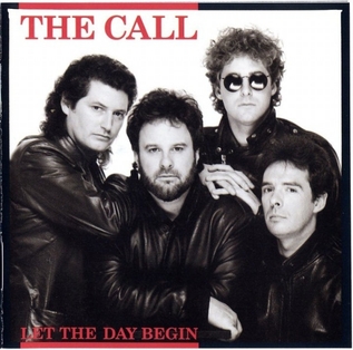 <i>Let the Day Begin</i> Studio album by American band, the Call