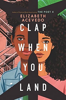 <i>Clap When You Land</i> 2020 young adult novel by Elizabeth Acevedo