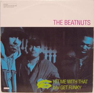 <span class="mw-page-title-main">Hit Me with That</span> 1994 single by The Beatnuts