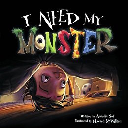 <i>I Need My Monster</i> 2009 picture book by Amanda Noll