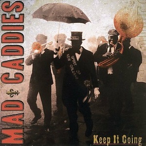 <i>Keep It Going</i> 2007 studio album by Mad Caddies