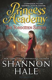 <i>Princess Academy: The Forgotten Sisters</i> 2015 fantasy novel by Shannon Hale