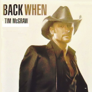 Back When 2004 single by Tim McGraw