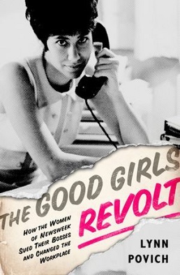<i>The Good Girls Revolt</i> 2012 book by Lynn Povich