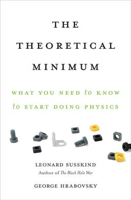 <i>The Theoretical Minimum</i> Book by Leonard Susskind