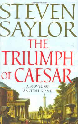 <i>The Triumph of Caesar</i> 2008 novel by Steven Saylor