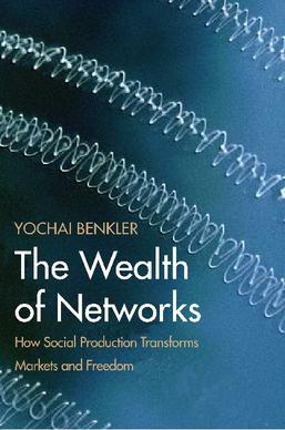 <i>The Wealth of Networks</i> 2006 English-language book by Yochai Benkler