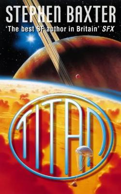 <i>Titan</i> (Baxter novel) 1997 novel by Stephen Baxter