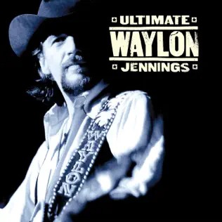 <i>Ultimate Waylon Jennings</i> 2004 compilation album by Waylon Jennings
