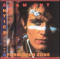 Adam Ant - Antics in the Forbidden Zone cover.JPG