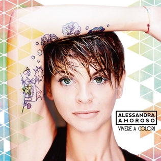 <i>Vivere a colori</i> 2016 studio album by Alessandra Amoroso