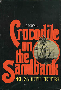 <i>Crocodile on the Sandbank</i> 1975 novel by Elizabeth Peters (Barbara Mertz)