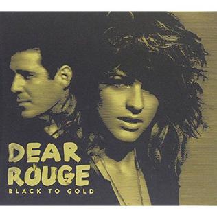 <i>Black to Gold</i> 2015 studio album by Dear Rouge