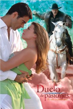 <i>Duelo de Pasiones</i> Mexican telenovela