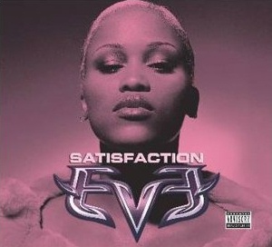 Satisfaction (Eve song) 2003 single by Eve