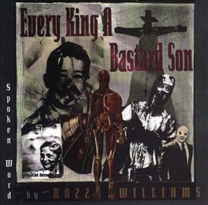 <i>Every King a Bastard Son</i> 1992 studio album by Rozz Williams