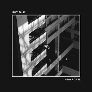 <i>Pray for It</i> 2020 studio album by July Talk