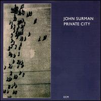 <i>Private City</i> 1987 studio album by John Surman