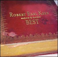 <i>Best</i> (Robert Earl Keen album) album by Robert Earl Keen