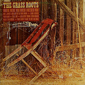 <i>Where Were You When I Needed You</i> 1966 studio album by The Grass Roots
