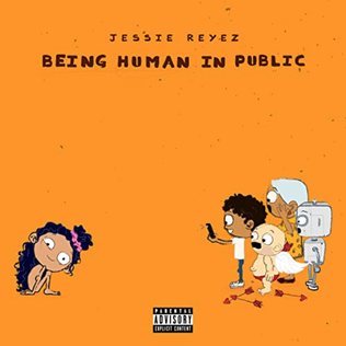 <i>Being Human in Public</i> 2018 EP by Jessie Reyez