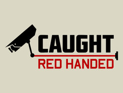 <i>Caught Red Handed</i>