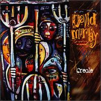 <i>Creole</i> (album) 1998 studio album by David Murray